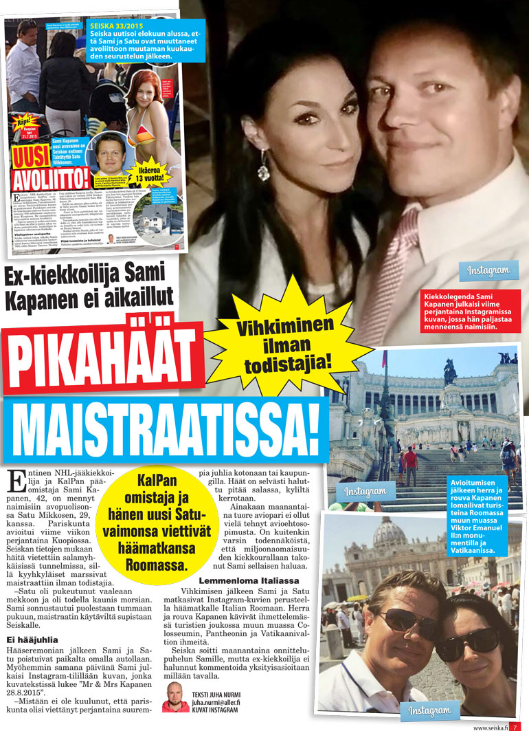 SEISKA 36/2015 Sami avioitui Satu-rakkaansa kanssa kesällä 2015. Satu tekee taloushallinnon töitä KalPassa.