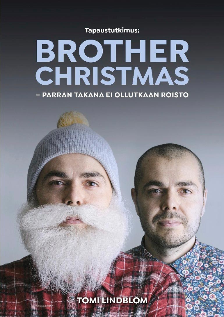 Tapaustutkimus: Brother Christmas -kirjan on laatinut toimittaja ja tietokirjailija Tomi Lindblom yhteistyössä Arin kanssa.