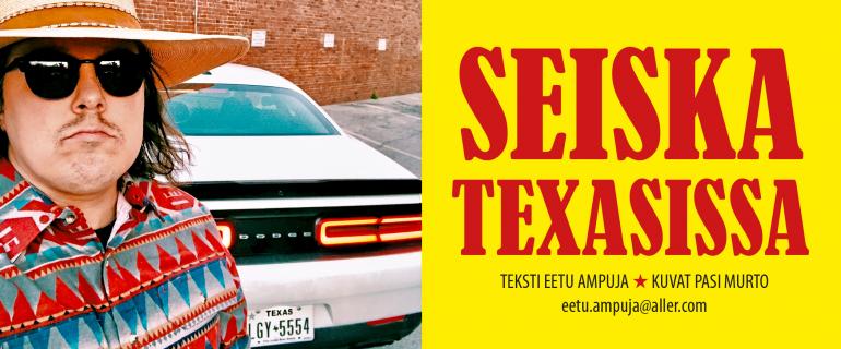 Seiska Texasissa!