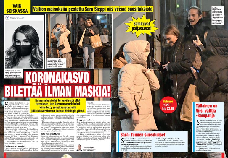 SEISKA 5/2021 Seiskan paparazzi paljasti helmikuussa, että Sara ei juuri maskisuosituksista piittaa.