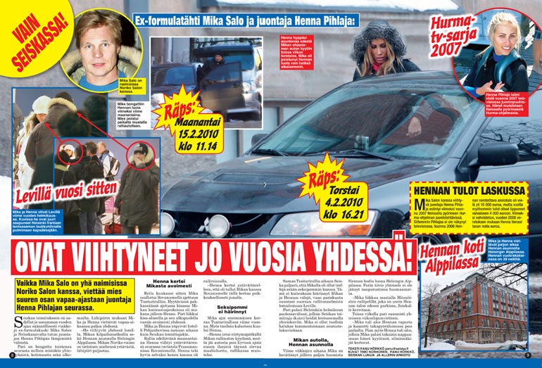 SEISKA 10/2007Mika seurusteli Henna Pihlajan kanssa vuosikausia. Henna on kertonut tutustuneensa Mikaan jo 2007. Väillä suhde oli katkollakin, kunnes päättyi lopullisesti alkuvuodesta.